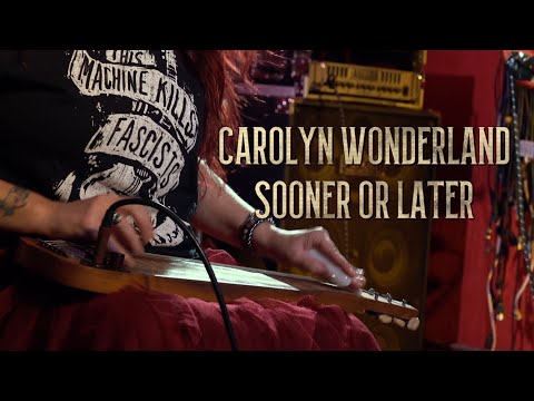 Carolyn Wonderland - Sooner or Later (Lyric Video)