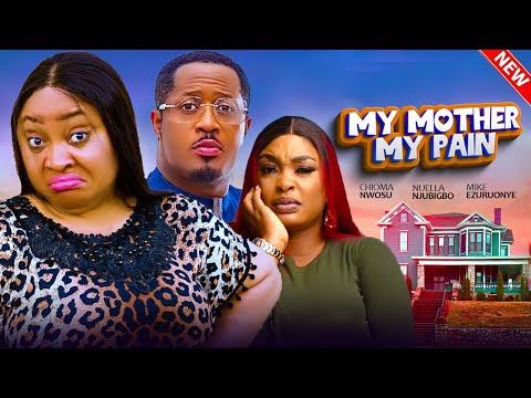MY MOTHER MY PAIN - Chioma Nwosu, Nuella Njubigbo, Mike Ezuruonye, Nancy Iheme | Nigerian Love Movie