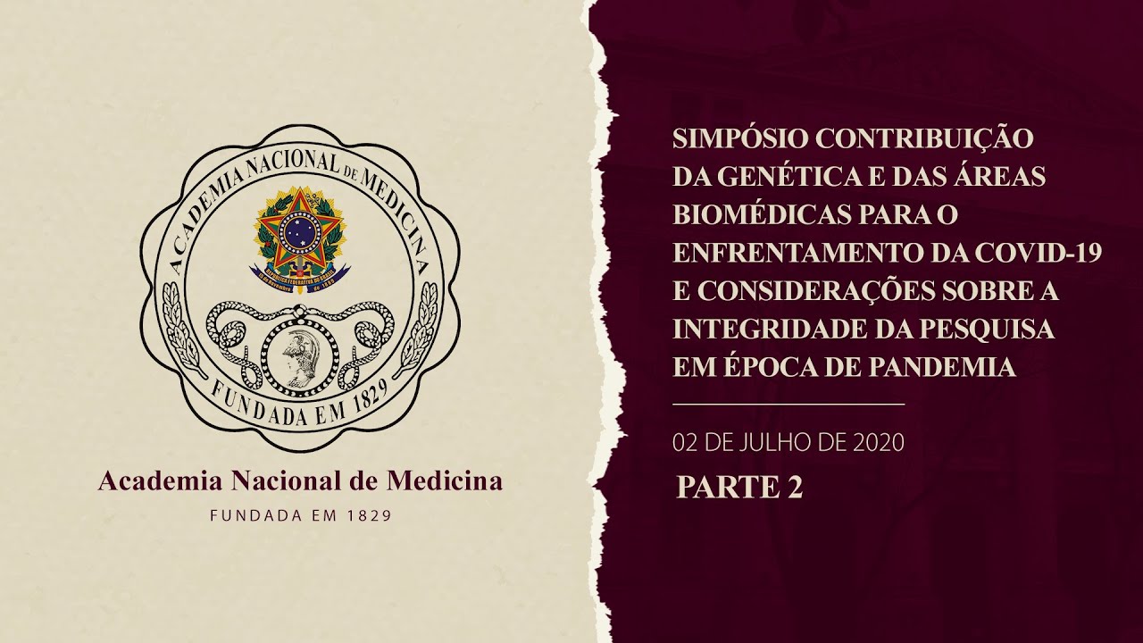 Contribuição Genética e áreas Biomédicas na Integridade da Pesquisa – 2 de julho de 2020 -[PARTE II]