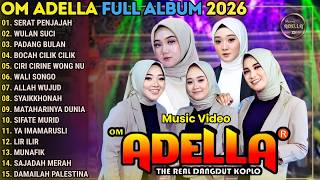 Download lagu SERAT PENJAJAH - SHOLAWAT OM ADELLA TERBARU 2026 || OM ADELLA RELIGI 2026 mp3