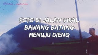 Download lagu NEGERI ATAS AWAN DIENG | STORY WA KINA - CAN WE KISS FOREVER mp3