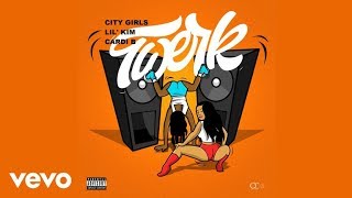 City Girls - Twerk (remix) ft. Lil&#39; Kim , Cardi B