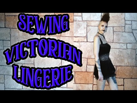 Making Victorian Lingerie | Madame Absinthe