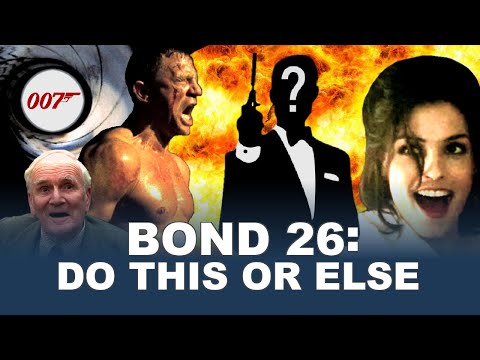 Bond 26: What the Next James Bond Movie Must Do Or Else!
