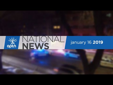 APTN National News January 16, 2019 – Buying a stake in Trans Mountain, Saskatchewan opioid crisis