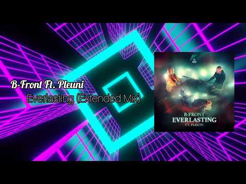 B-Front Ft. Pleuni - Everlasting (Extended Mix)