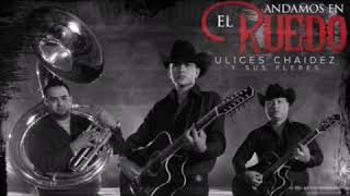 Andamos En El Ruedo-Ulices Chaidez