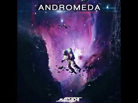 Mastachi-Andromeda(Original Mix)