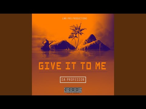 Give It To Me