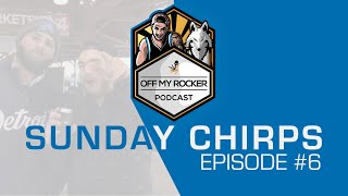 Sunday Chirps Episode 6 l The Detroit Lions Suffering is over (not really) l Off My Rocker Podcast