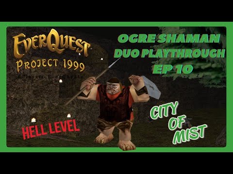 Project 1999 Green | Ogre Shaman Duo w/Mage 45+ Hell Level ep 10 | City of Mist Duo At Moat