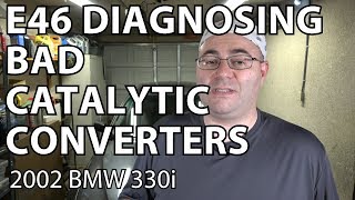 BMW E46 How To Diagnose a Bad Catalytic Converter P0420/P0430