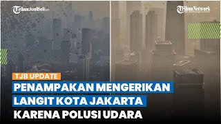 NGERI! Penampakan Langit Kota Jakarta di Pagi Hari, Diselimuti Asap Hitam Diduga Polusi Udara