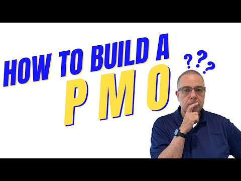 What every PMO Manager needs to know about building a PMO!