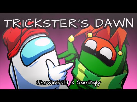 ChewieCatt x Gamingly - ''TRICKSTER'S DAWN'' (Mashup/Visualizer) - [Jose Gamer]
