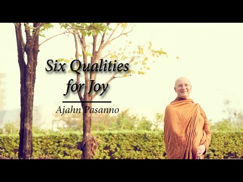 Six Qualities for Joy | Ajahn Pasanno