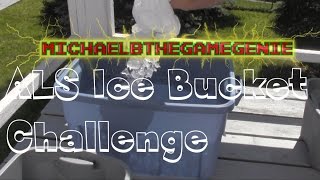 ALS Ice Bucket Challenge - MichaelBtheGameGenie