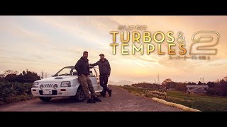 [PART 2] TURBOS & TEMPLES 2 // JDM Feature Film 4K