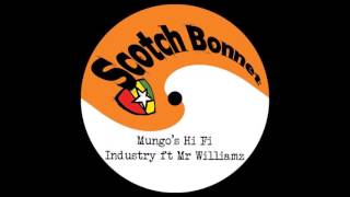 Mungo's Hi Fi & Mr Williamz -  Industry (Riddim 