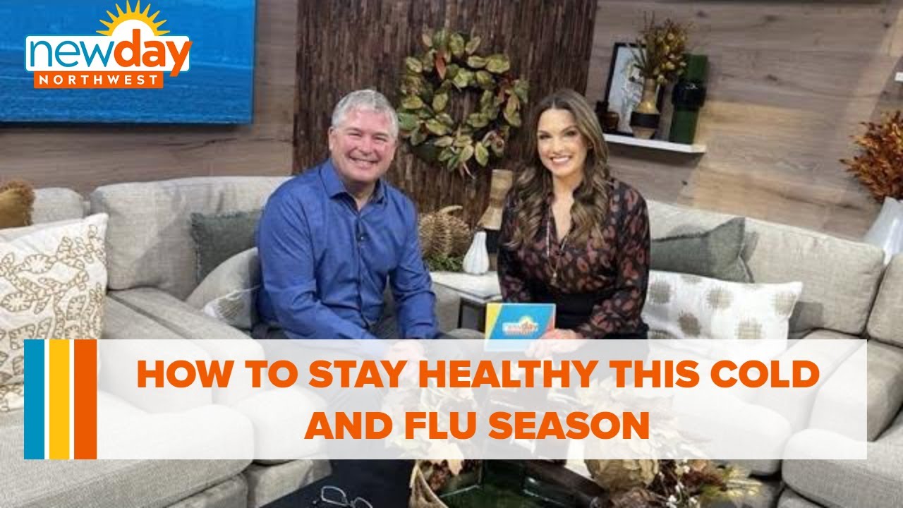 How to stay healthy this cold and flu season - New Day NW