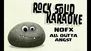 NOFX - All Outta Angst (karaoke)