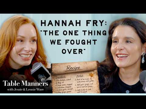 Hannah Fry Wanted Mother-in-Law’s Recipes in Her Divorce 🤣 | Table Manners Podcast
