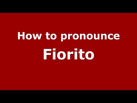 How to pronounce Fiorito (Spanish/Argentina) - PronounceNames.com