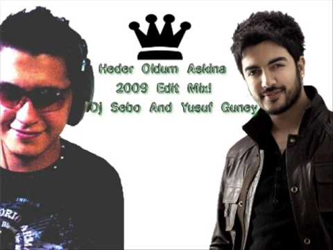DJ SEBO FT.YUSUF GÜNEY - HEDER OLDUM AŞKINA