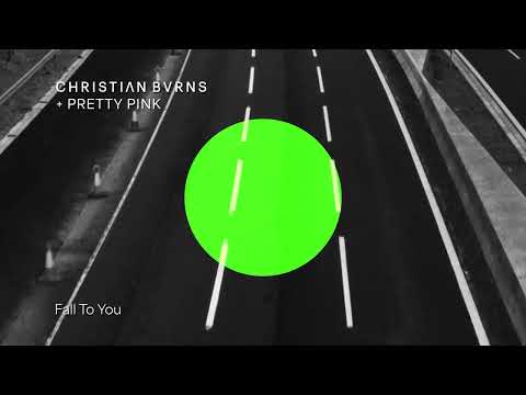 Christian Burns & Pretty Pink - Fall To You