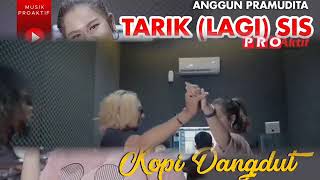 Download lagu TARIK SIS SEMONGKO ( KOPI DANGDUT ) ANGGUN PRAMUDITA mp3