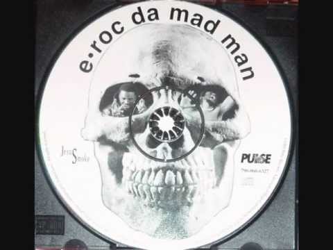 E-Roc Da Mad Man - I Got The G.O.D. / It Is / Smackin' Em
