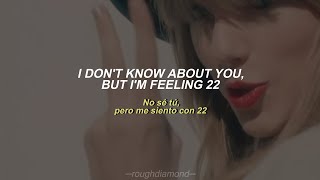 Taylor Swift - 22 (Taylor&#39;s Ver.) // Sub. Español + Inglés