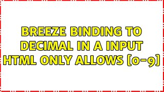 breeze binding to decimal in a input html only allows [0-9] (4 Solutions!!)