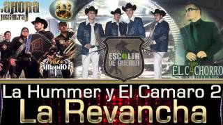 Voz de Mando ft. Escolta de Guerra y El Cachorro Delgado - La Hummer y El Camaro 2 "La Revancha"