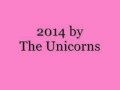 The Unicorns- 2014