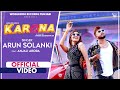 KARONA Official Video By ARUN SOLANKI Feat ANJALI ARORA MUKKU DINESH SOI LATEST PUNJABI SONG