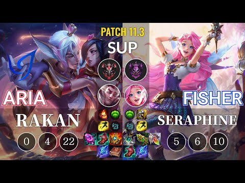CGA Aria Rakan vs Fisher Seraphine Sup - KR Patch 11.3