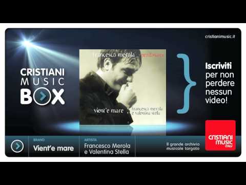 Francesco Merola e Valentina Stella - Vient'e mare