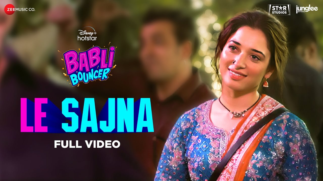 Le Sajna | Babli Bouncer | Tamannaah Bhatia & Abhishek B Lyrics