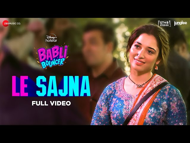 Le Sajna | Babli Bouncer | Tamannaah Bhatia & Abhishek B Lyrics