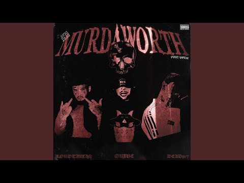 Murdaworth (feat. Dead817 & LordTarxan)