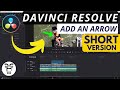 How To Add An Arrow In DaVinci Resolve | Super Fast DaVinci Resolve Editing Tutorial!