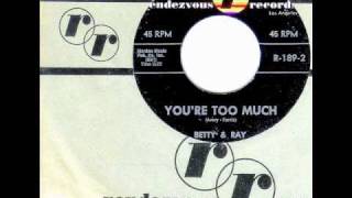 Betty Willis & Ray Lockhart - YOU'RE TOO MUCH (Gold Star Studio)  (1962)