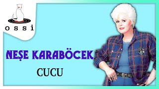 Neşe Karaböcek / Cucu