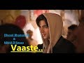 Vaaste Song: Dhvani Bhanushali & Nikhil D’Souza | Tanishk Bagchi | Bhushan Kumar | New Songs 2019 Vaaste Song: Dhvani Bhanushali & Nikhil D’Souza | Tanishk Bagchi | Bhushan Kumar | New Songs 2019
