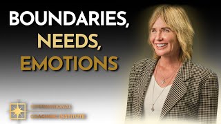 Boundaries, Need, Emotions | ICI