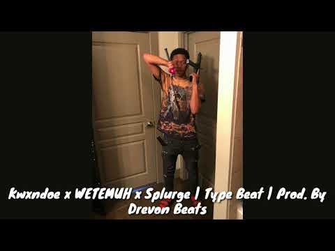 Kwxndoe x WETEMUH x Splurge | Type Beat | Prod. By Drevon Beats