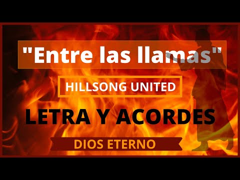Entre Las Llamas - Hillsong Worship