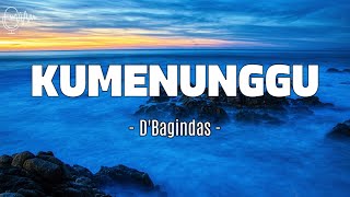 Download lagu Kumenunggu – D’Bagindas (Lirik) mp3 Download lagu Kumenunggu – D’Bagindas (Lirik) mp3
