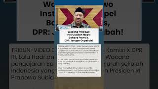 WACANA PRESIDEN PRABOWO INSTRUKSIKAN MAPEL BAHASA PRANCIS, DPR: Jangan Gegabah